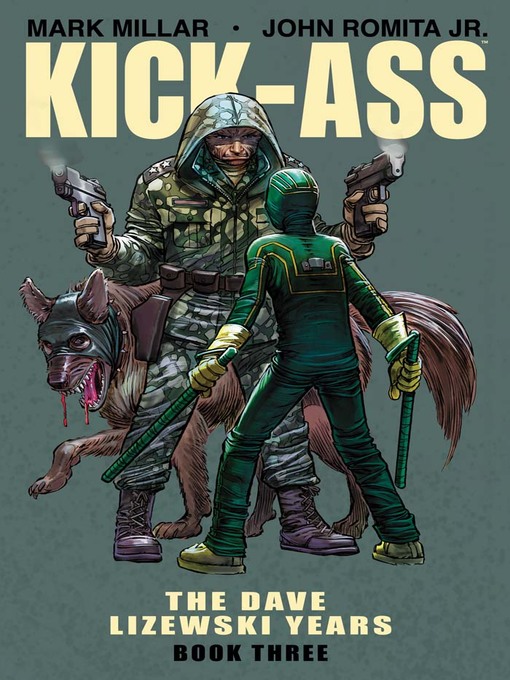 Title details for Kick-Ass (2008): The Dave Lizewski Years, Book 3 by Mark Millar - Available